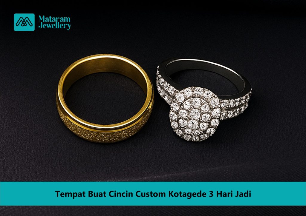 Tempat Buat Cincin Custom Kotagede 3 Hari Jadi