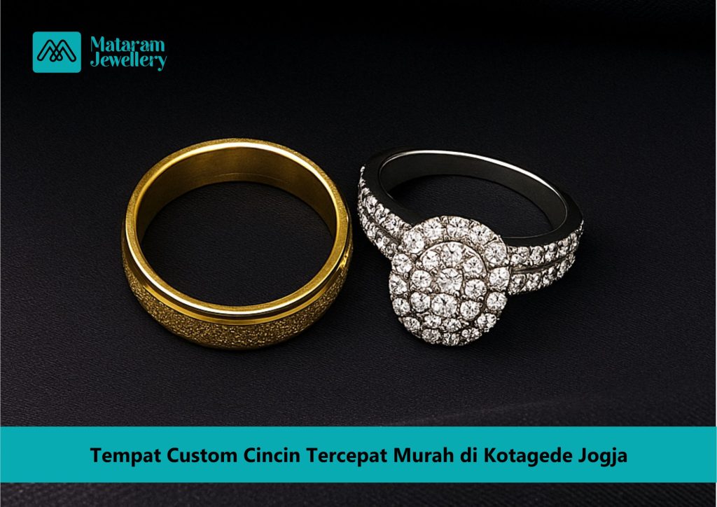 Tempat Custom Cincin Tercepat Murah di Kotagede Jogja